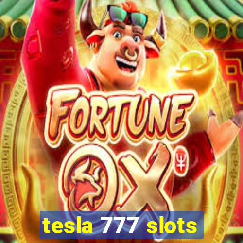 tesla 777 slots